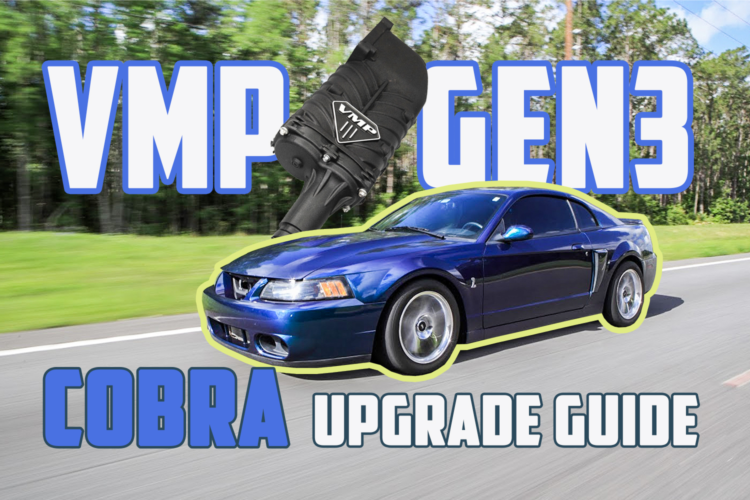 VMP Gen3 TVS Upgrades for '03-'04 Ford Mustang Cobra | VMP Performance